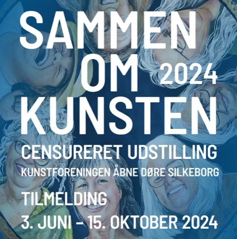 Link til arrangementet  SAMMEN OM KUNSTEN - Censureret udstilling arr. af Kunstforeningen Åbne Døre Silkeborg